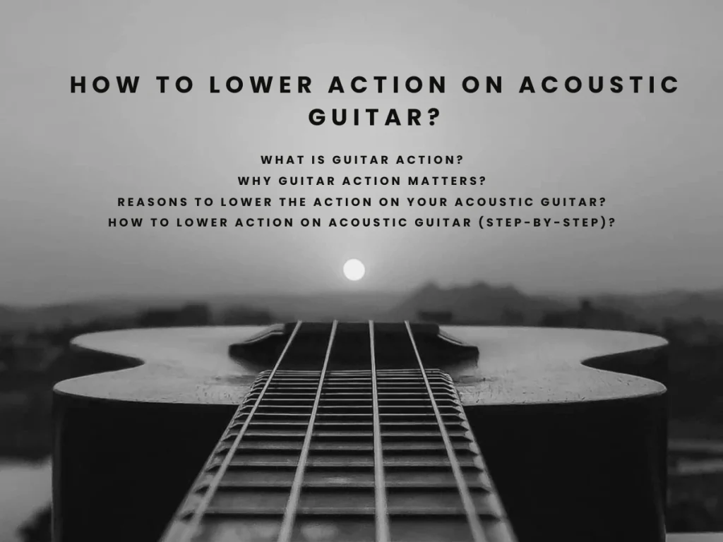 How to lower the action on acoustic guitar step by step guide